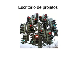 Escritório de projetos
 