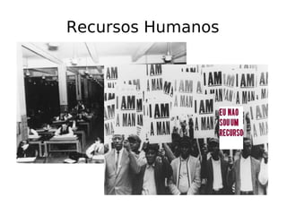 Recursos Humanos
 