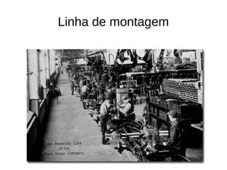 Linha de montagem
 