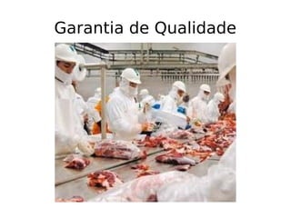 Garantia de Qualidade
 