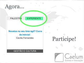 Agora...




           Participe!
 