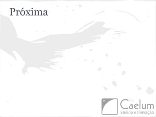 Próxima
 