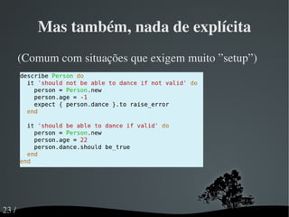 Escolha corretamente: Um framework de testes: Deve ser extensível 