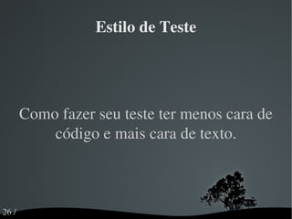 Codebase Comparação entre código e linhas de teste 1:1 (se possível) 