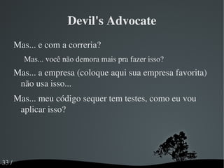 Primeiro, resolva o problema Represente! A vida é um teatro! 