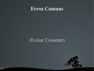 Confiabilidade no código, acabar com o ”medo de mudar” 