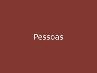 Pessoas
 