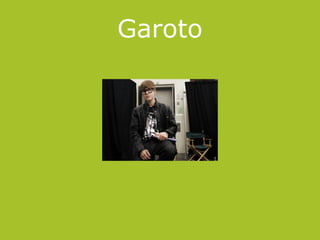 Garoto
 
