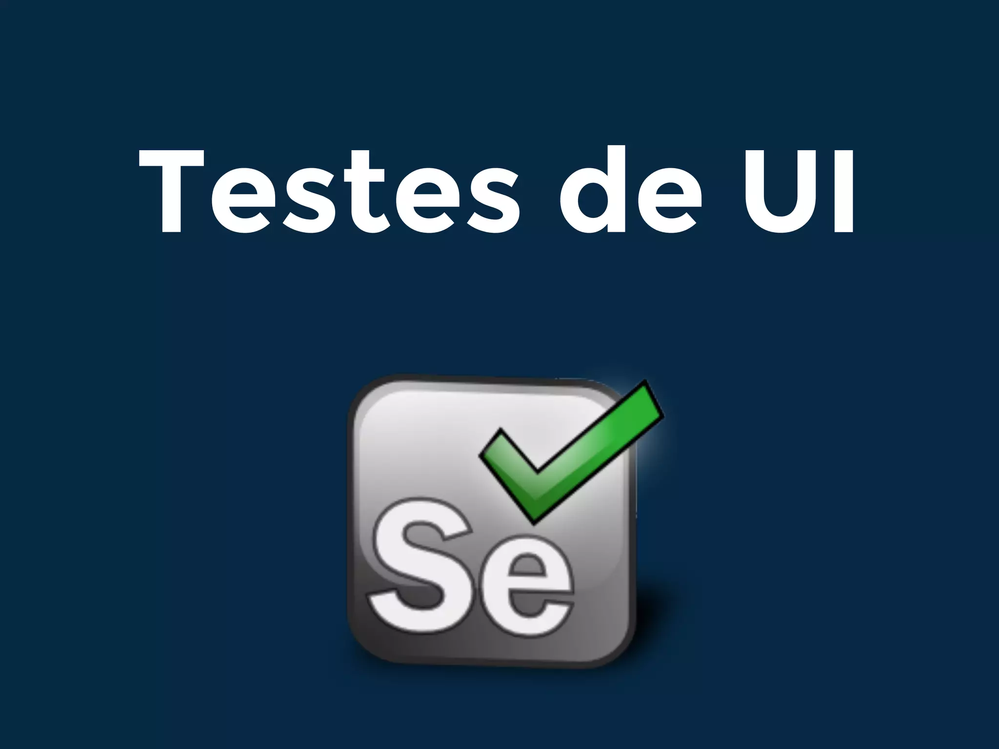 Testes de UI
 