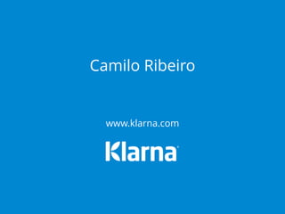 Camilo Ribeiro 
www.klarna.com 
 