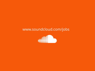 www.soundcloud.com/jobs 
 