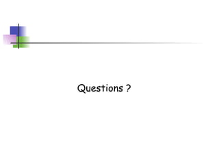 Questions ?
 
