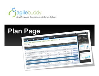 Simplifying Agile Development with Scrum Software




Plan Page
 