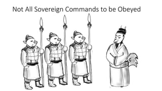 Not All Sovereign Commands to be Obeyed
 