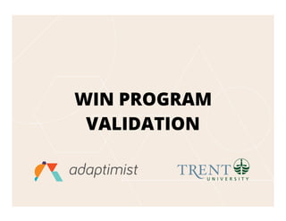 WIN PROGRAM
VALIDATION
 