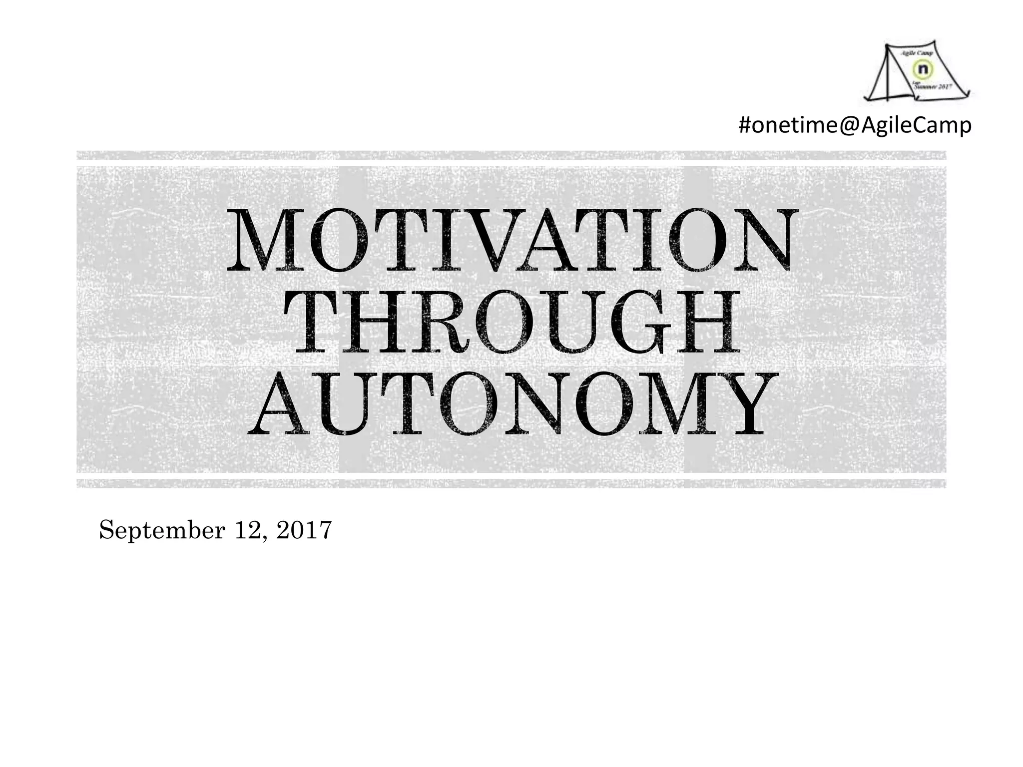 #onetime@AgileCamp
September 12, 2017
 