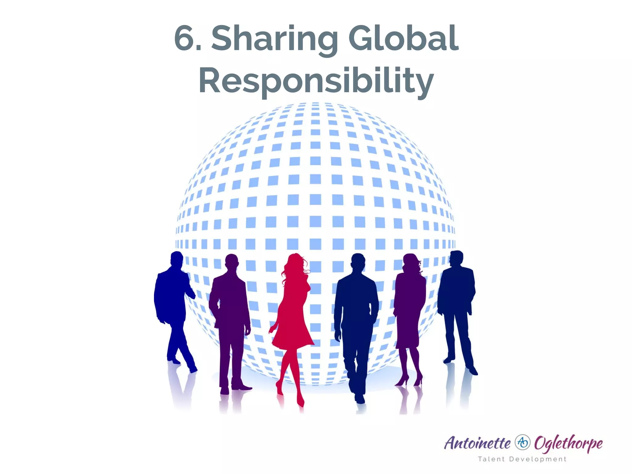 6. Sharing Global
Responsibility
 