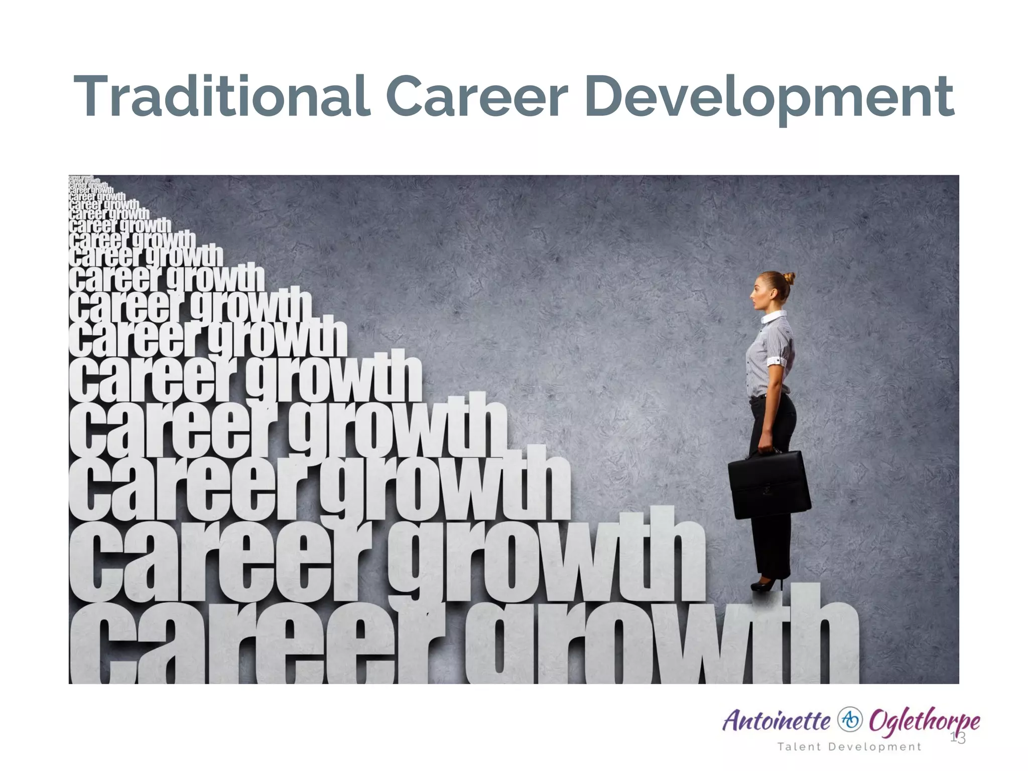 Traditional Career Development
13
 