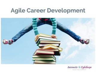 Agile Career Development
 