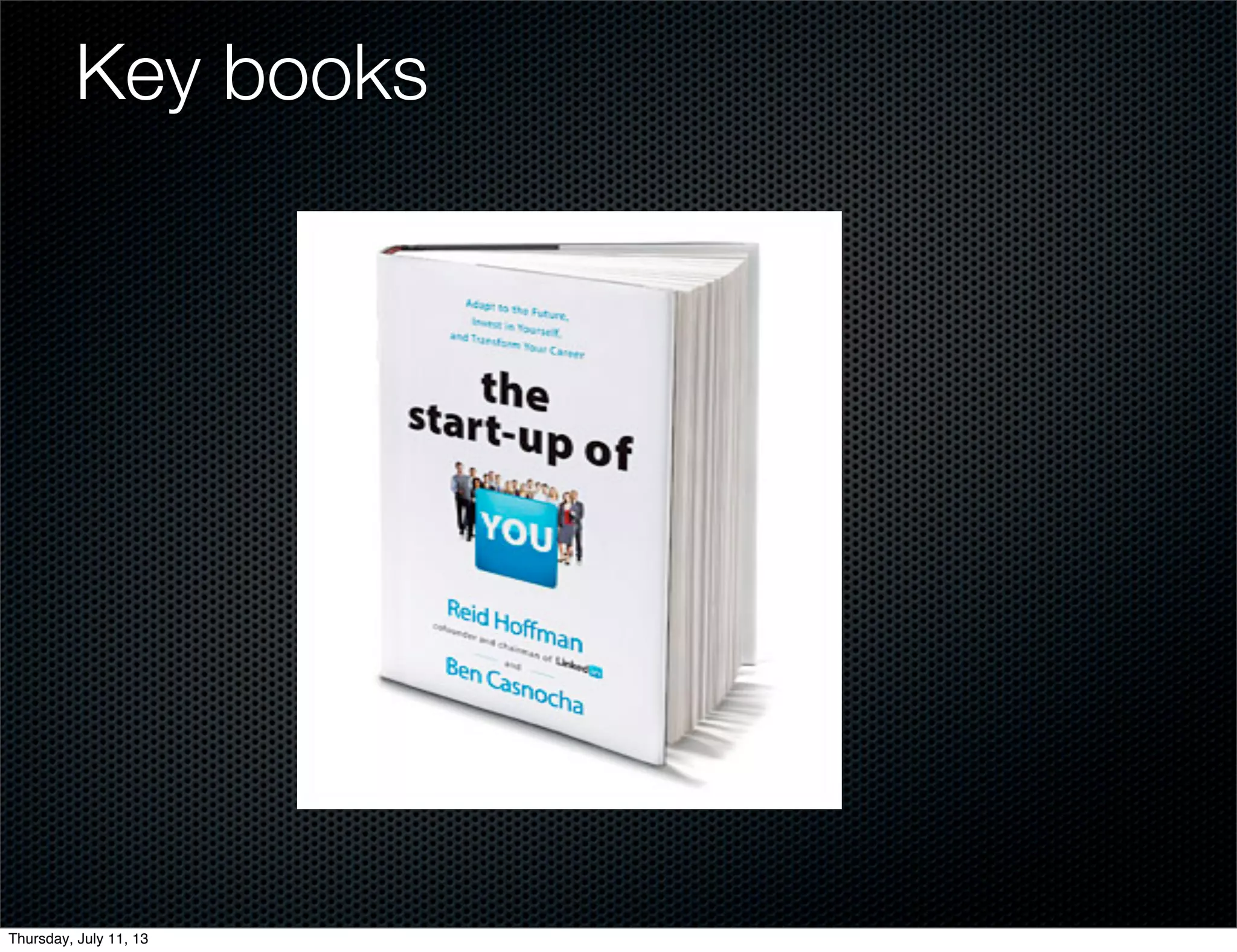 Key books
Thursday, July 11, 13
 