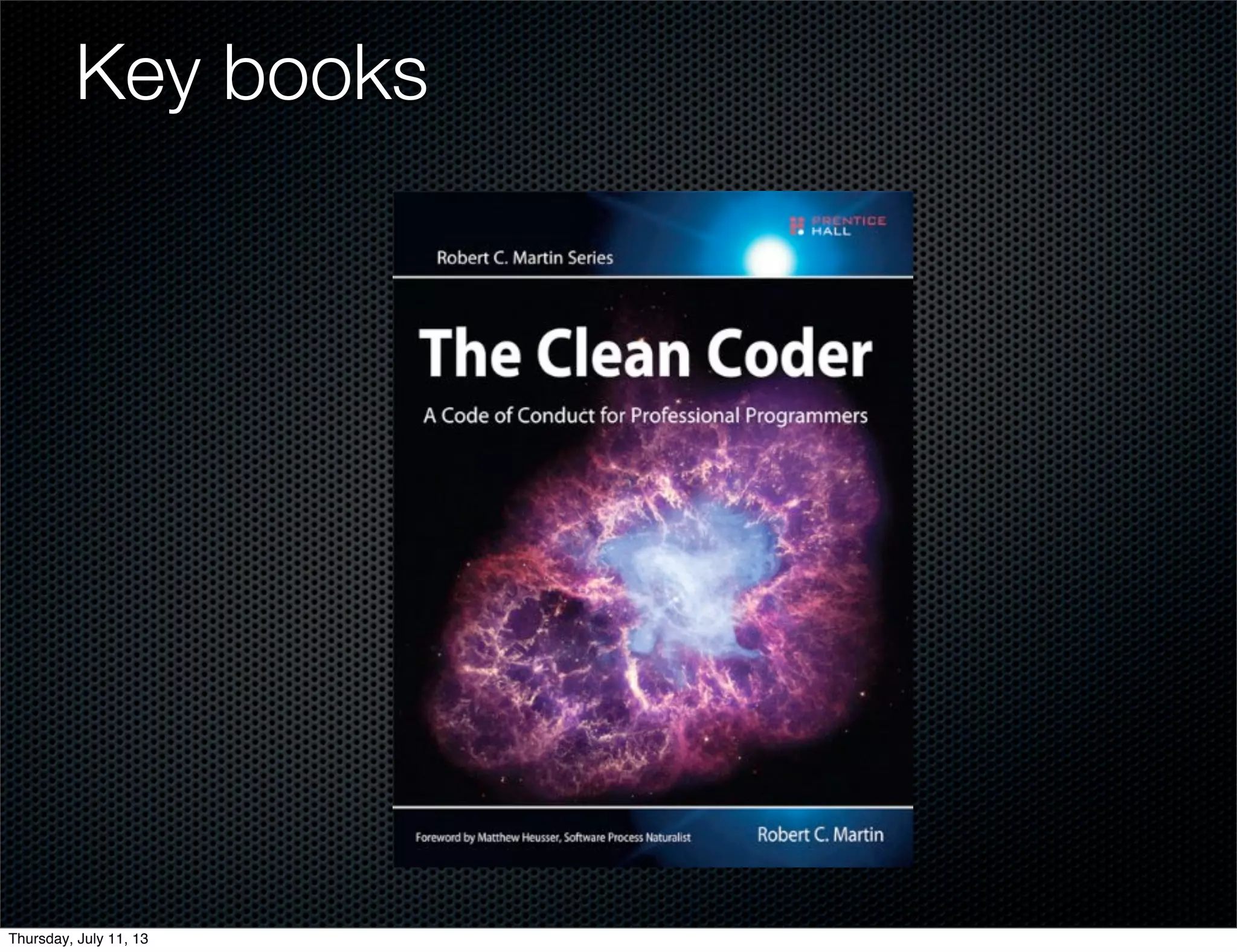 Key books
Thursday, July 11, 13
 