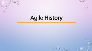 Agile History
 
