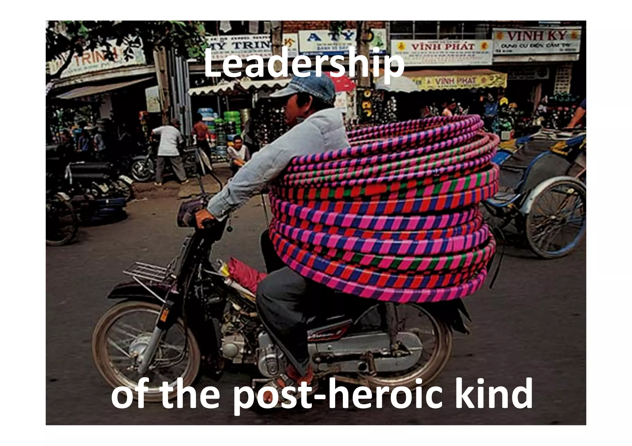 Leadership
of the post‐heroic kind