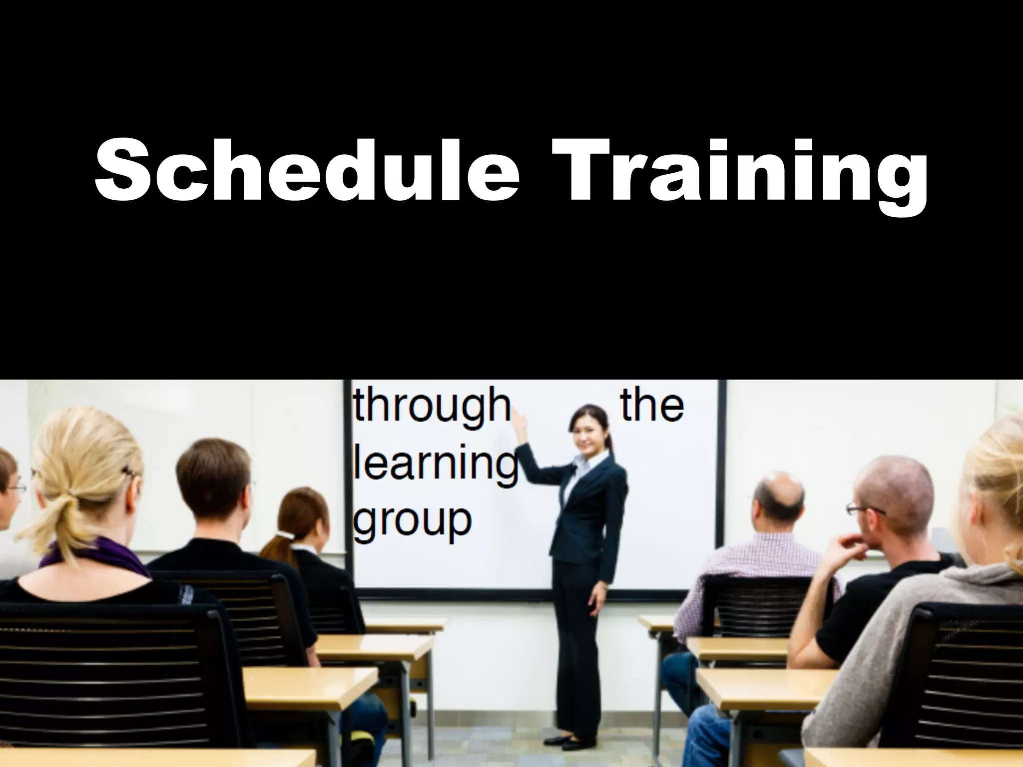 Schedule Training
 