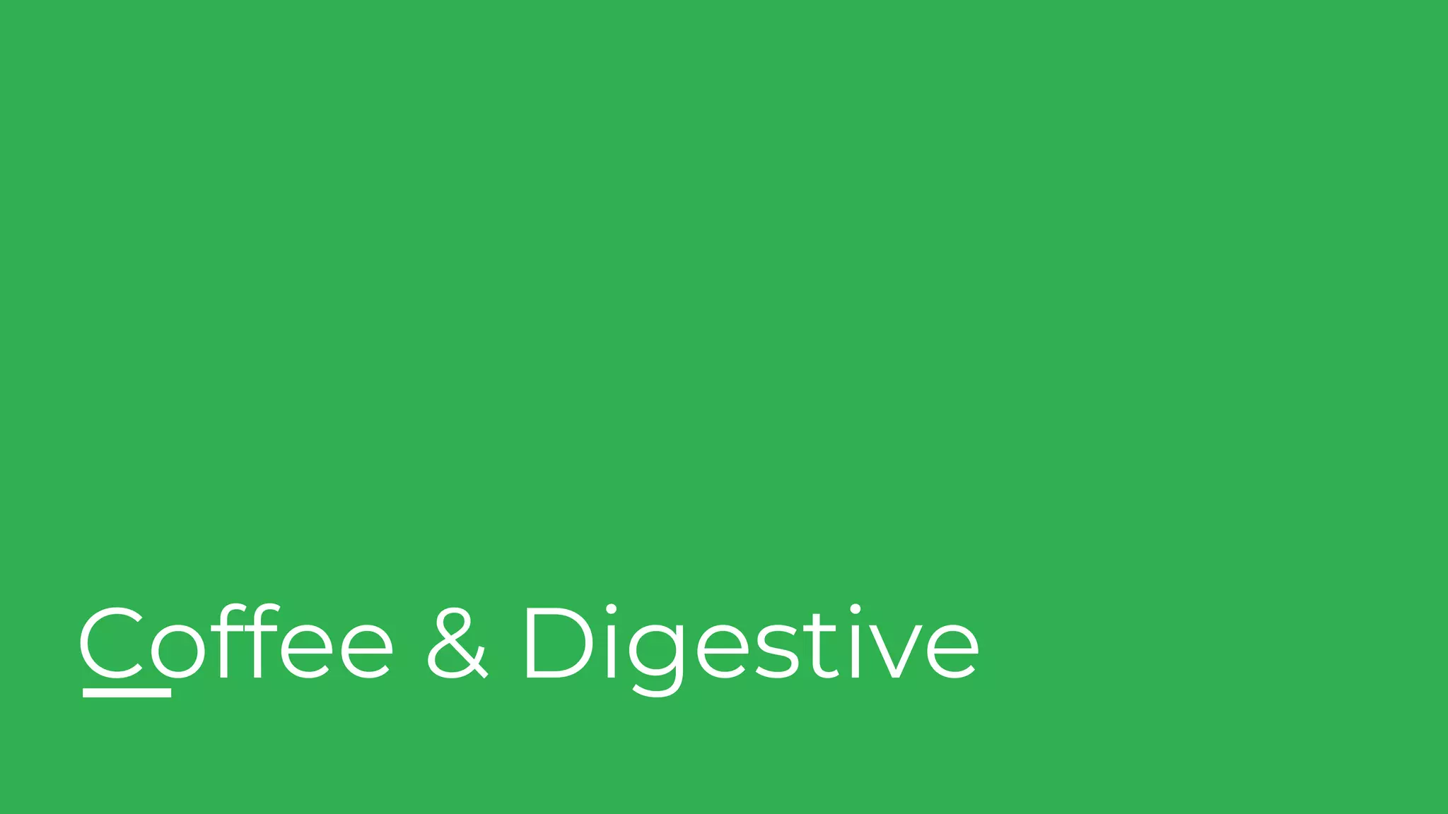 Coffee & Digestive
 