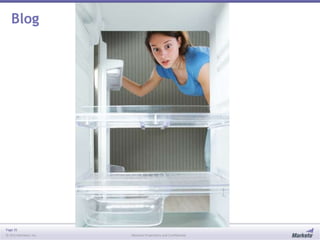 Page 35
© 2013 Marketo, Inc. Marketo Proprietary and Confidential
Blog
 