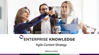 Agile Content Strategy
@RebeccaChilali
FOR QUOTES AND SUCH
 