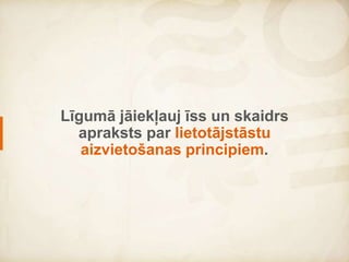 Contract has to contain short and clear
description of user story replacement
principles.
 