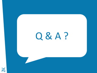 Ambition 2015 - 2017
Q & A ?
 