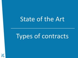 Ambition 2015 - 2017
State of the Art
Types of contracts
 