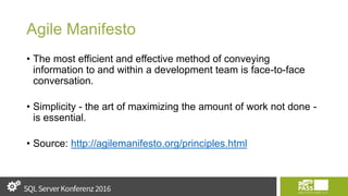 Agile Manifesto
• The most efficient and effective method of conveying
information to and within a development team is face-to-face
conversation.
• Simplicity - the art of maximizing the amount of work not done -
is essential.
• Source: http://agilemanifesto.org/principles.html
 