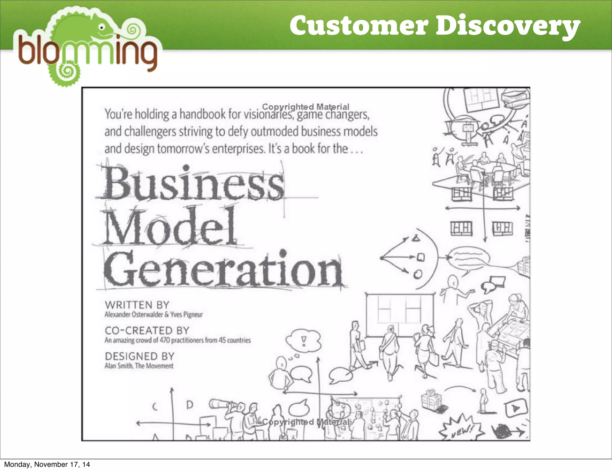 Customer Discovery 
Monday, November 17, 14 
 