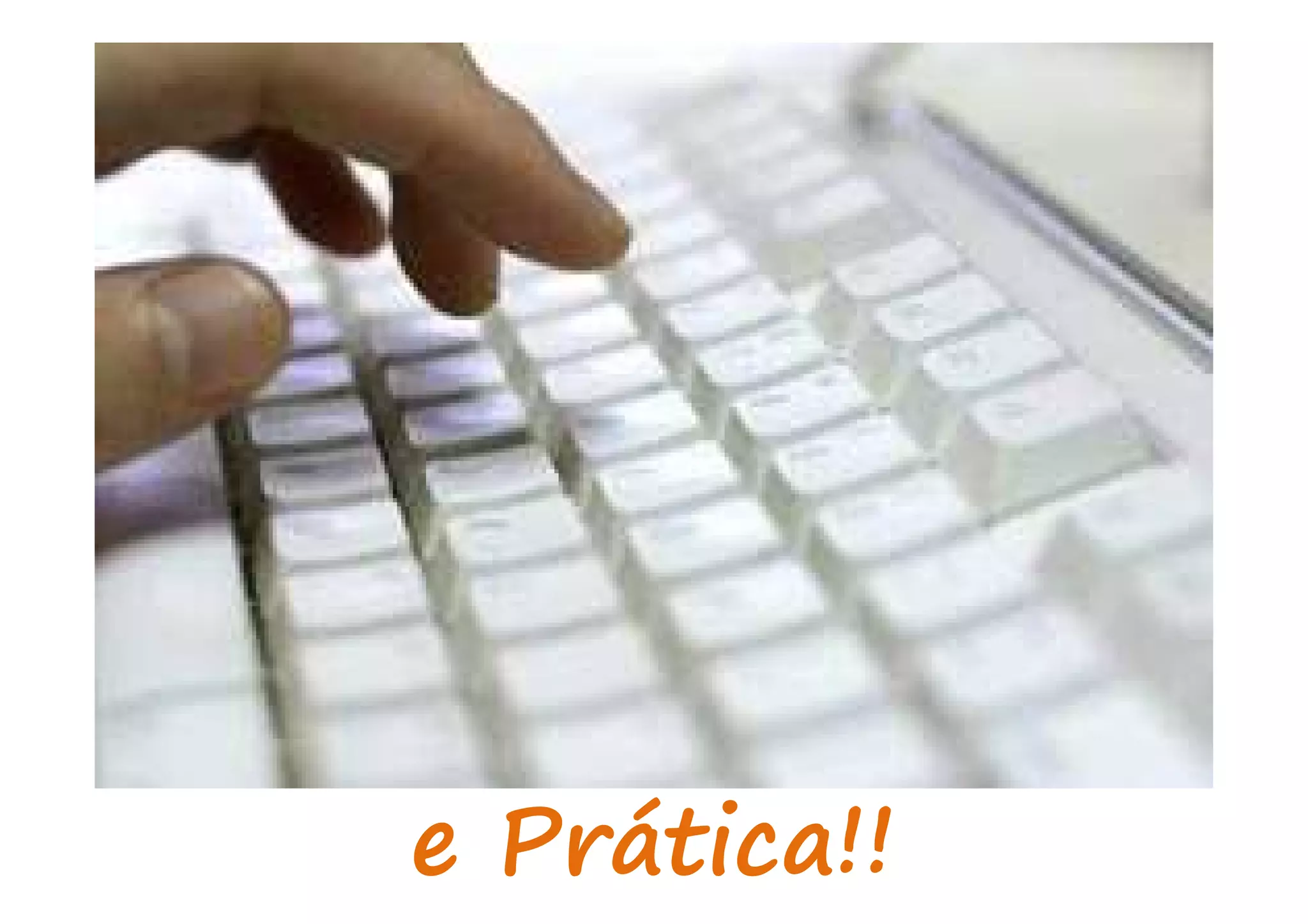 e Prática!!
