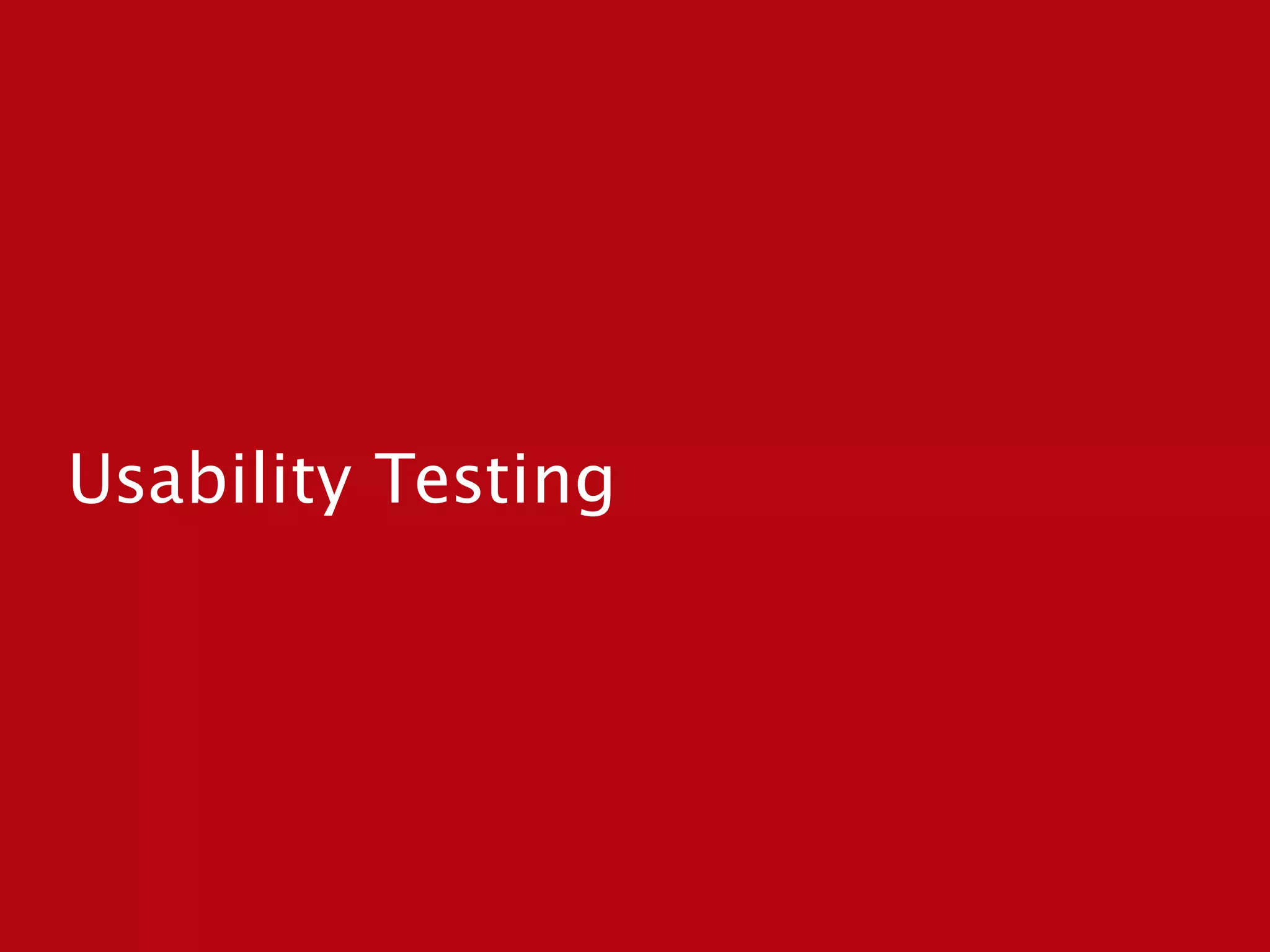 Usability Testing
 