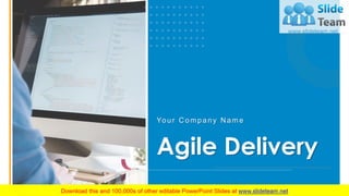 Your C ompany N ame
Agile Delivery
 