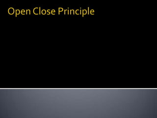Open Close Principle