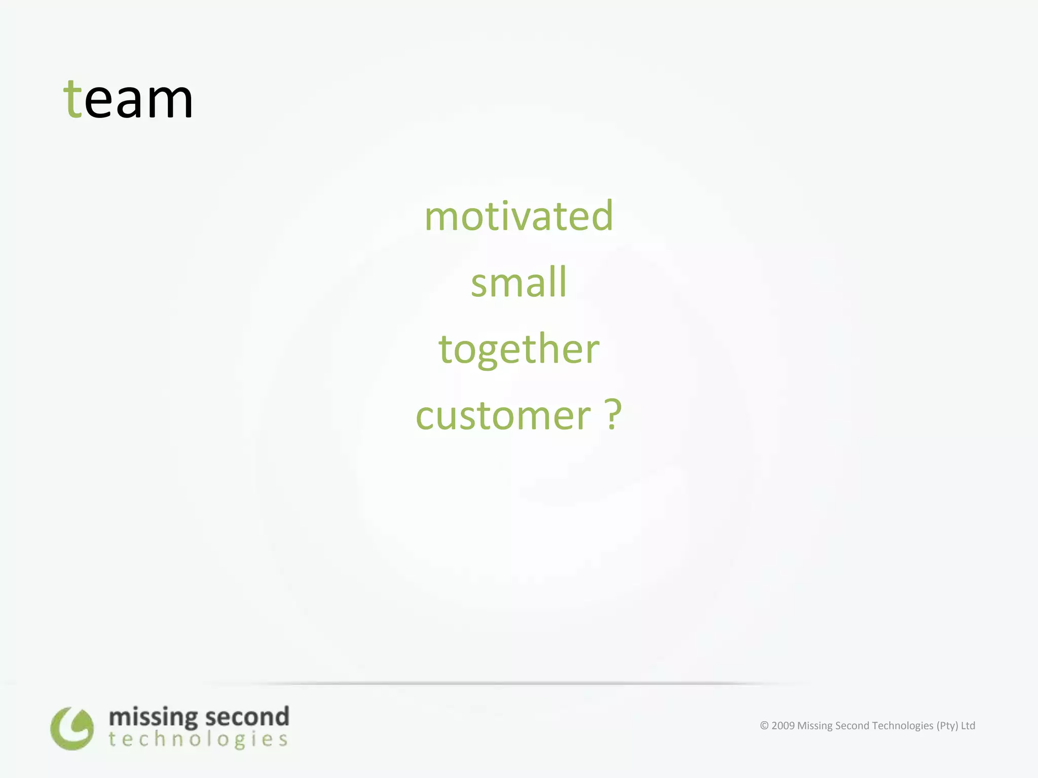 teammotivatedsmall togethercustomer ?
