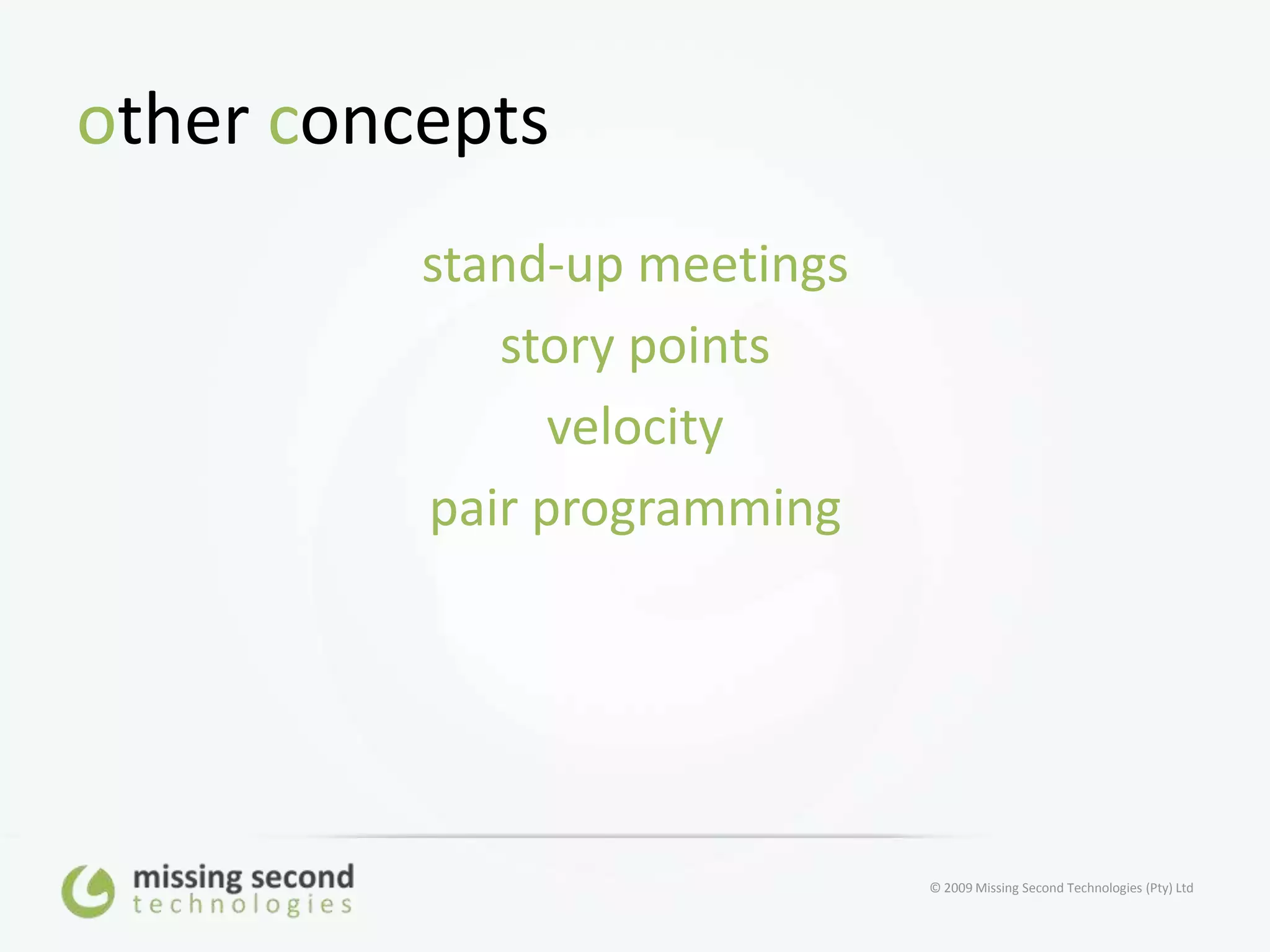 other conceptsstand-up meetingsstory pointsvelocitypair programming