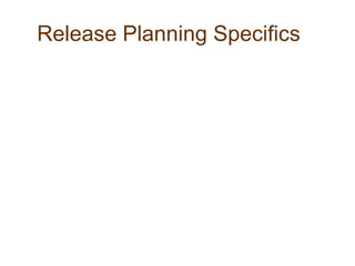 Release Planning Specifics