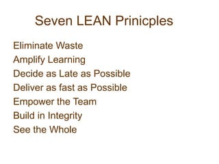 LEANNot a specific set of practices or processesProcess, Documentation, Best practices take a back seat to goal of operational excellence.Defined by how quickly and reliably an organisation can serve its customers.