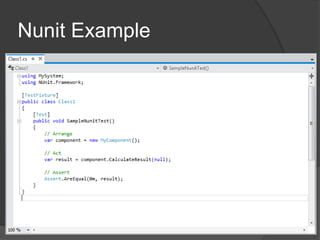 TDD in .NET
Unit Test Template(in VS)
 VSTest.Console.exe
(replaces MSTest in VS 2012)
 MSTest
 ASP.NET MVC Framework


 