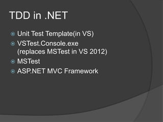 Testing Frameworks
NUnit
 XUnit
 MBUnit


 