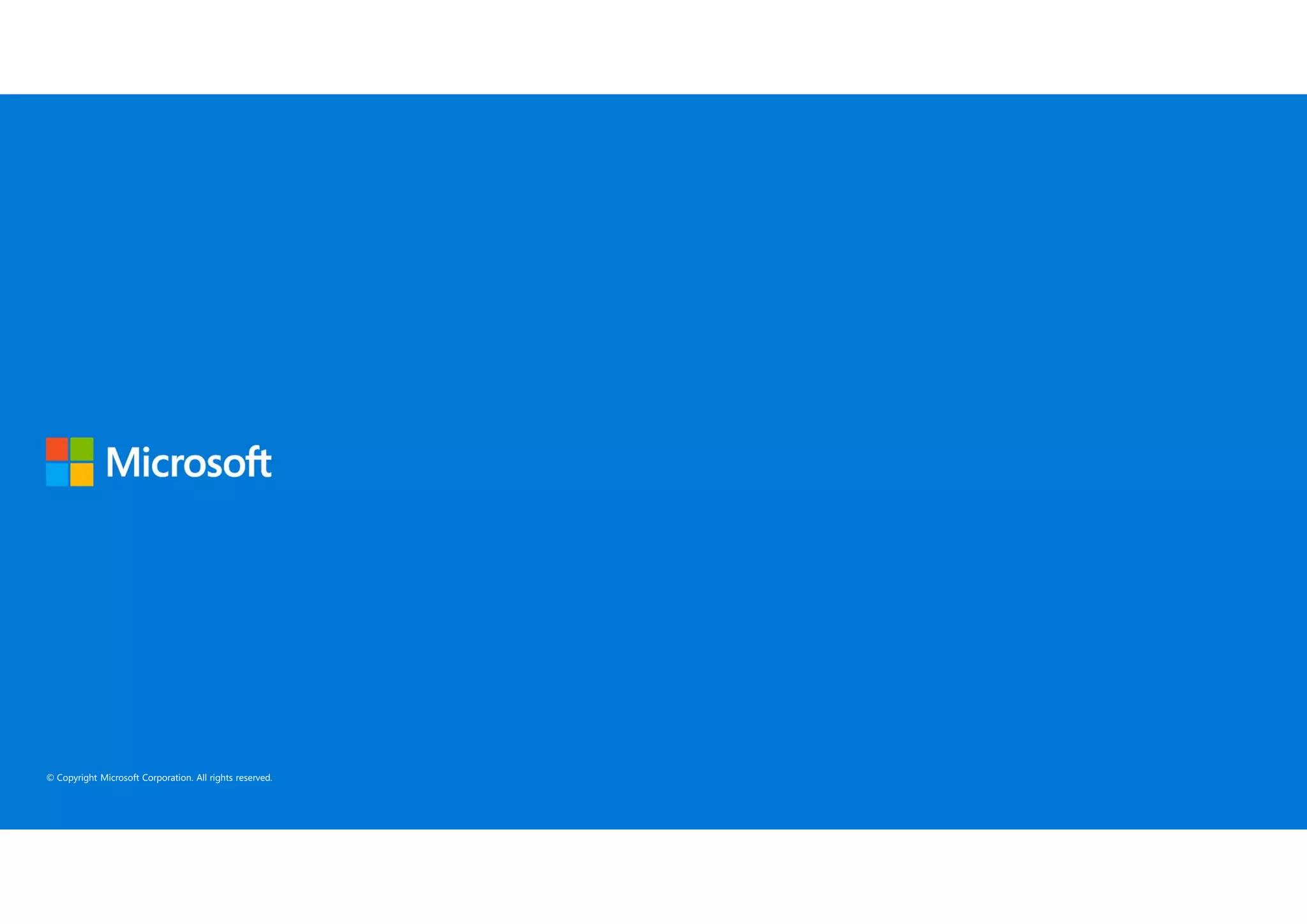 © Copyright Microsoft Corporation. All rights reserved.
 