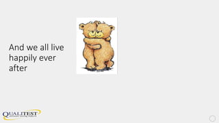 And we all live
happily ever
after
 