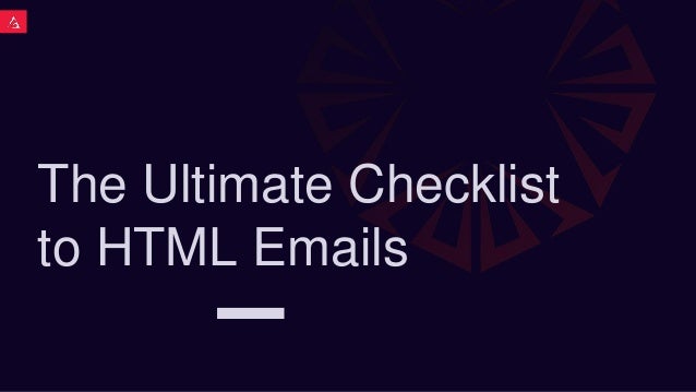 The Ultimate Checklist to HTML Emails | PPT