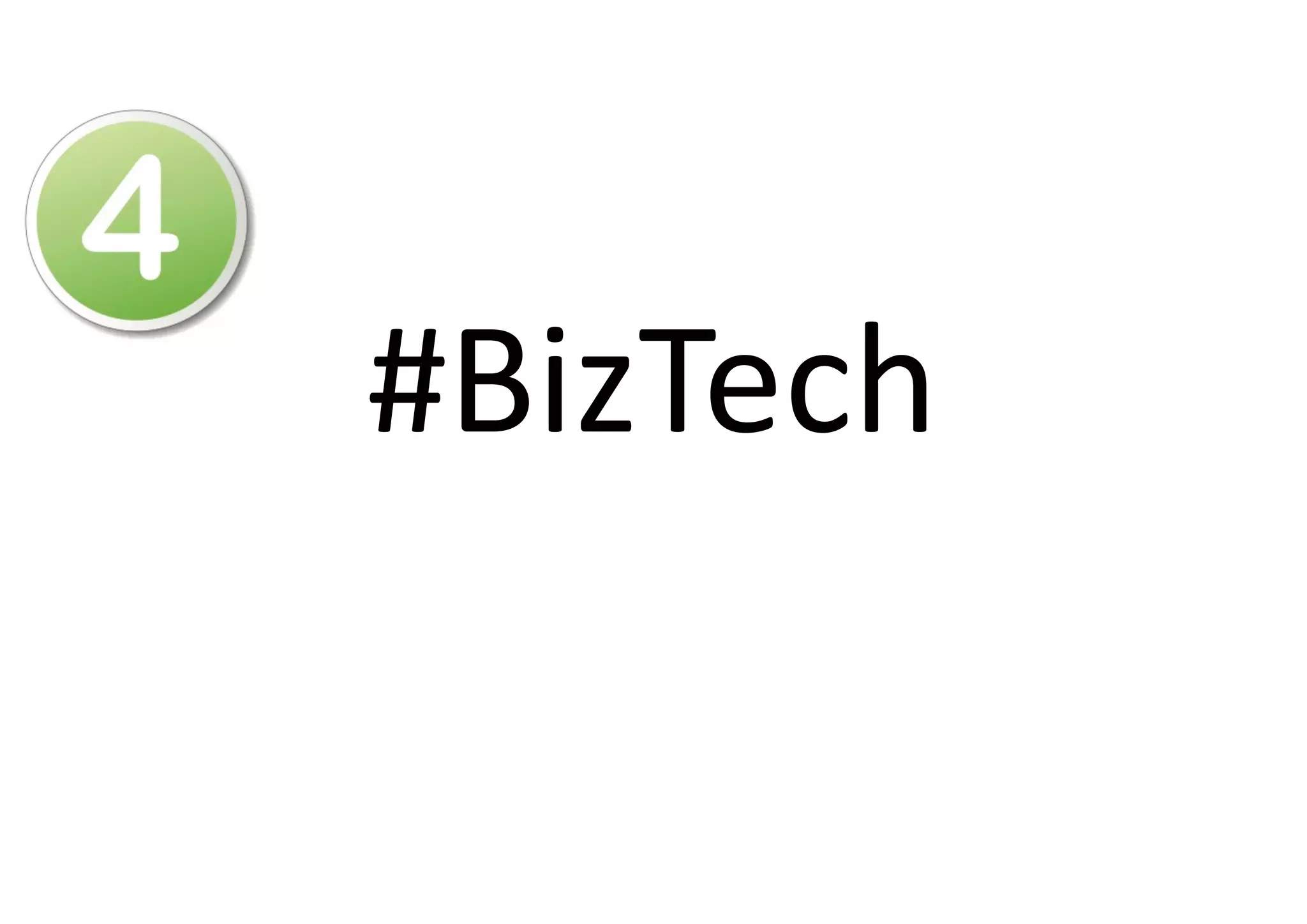 #BizTech
 